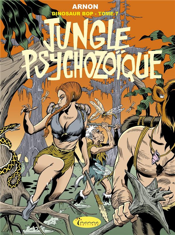 Dinosaur Bop Tome 7 : Jungle psychozoïque
