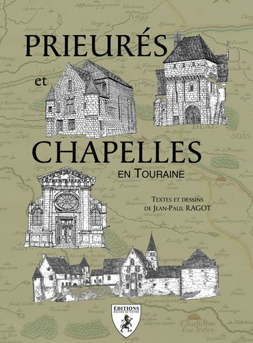 Prieurés et chapelles en Touraine