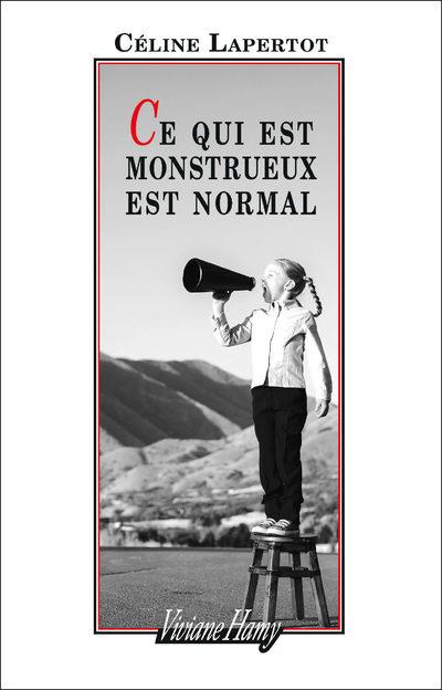 Ce qui est monstrueux est normal