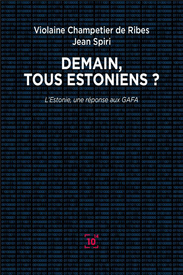 Demain, tous Estoniens ? L'Estonie, une réponse aux GAFA