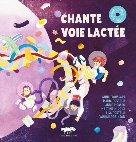 Chante voie lactée. Avec 1 CD audio