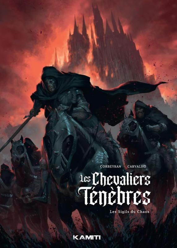 Les Chevaliers Ténèbres Tome 1 : Les Sigils du Chaos