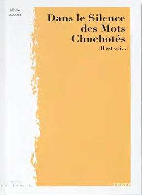 Dans le silence des mots chuchotes ( il est cri...)