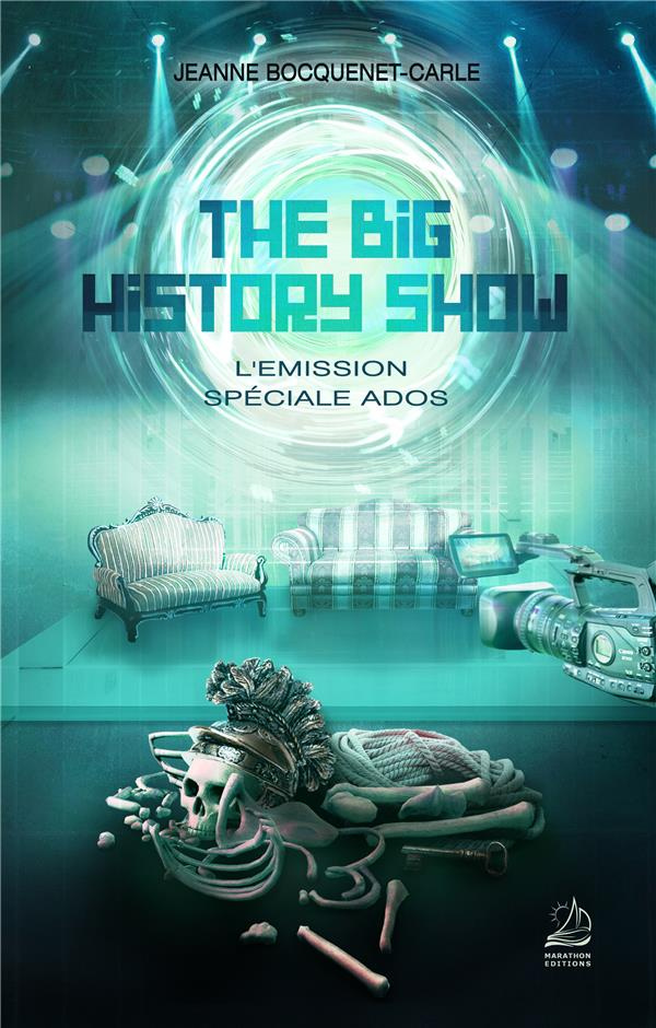The Big History Show Tome 2 : L'émission spéciale ados