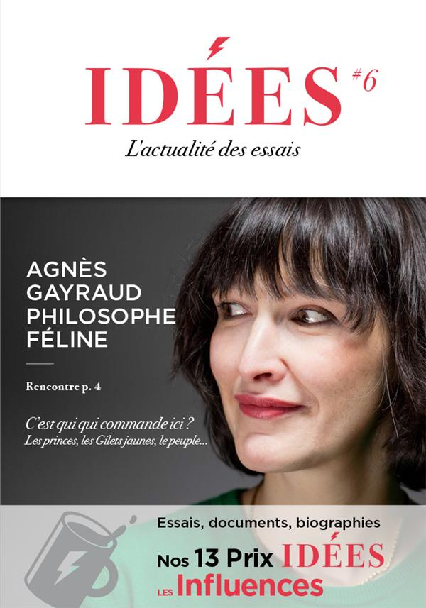 Idées N° 6, janvier 2020 : Agnès Gayraud philosophe féline