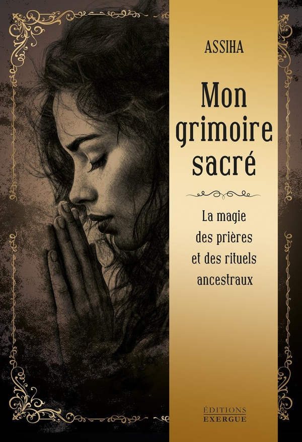 ASSIHA-Mon_grimoire_sacr_-_La_Magie_des_pri_res_et_rituels_ancestraux-9782361889739_0