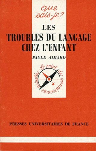 Aimard_Paule-Les_troubles_du_langage_chez_l_enfant._3e_dition-9782130420460_0