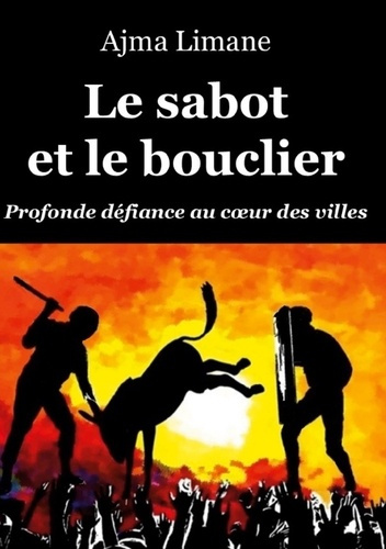 Ajma_Limane-Sabot_et_bouclier._Profonde_defiance_au_coeur_des-9782322662692_0