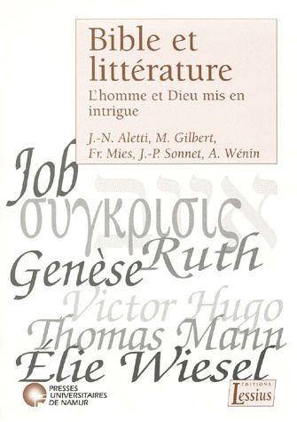 Aletti_Jean-No_l_Gilbert_Maurice_Mies_Fran_ois-BIBLE_ET_LITTERATURE._L_homme_et_Dieu_mis_en_intrigue-9782872990825_0
