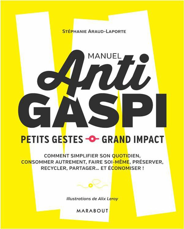 Araud-Laporte_St_phanie-Moins_gaspiller_c_est_pas_sorcier_-9782501093682_0