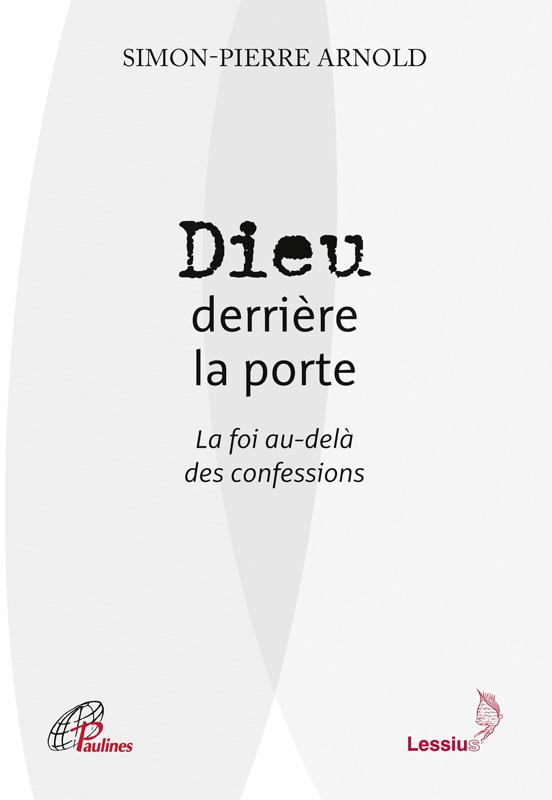 Arnold_Simon-Pierre_Bloch_Evelin-Dieu_derri_re_la_porte._La_foi_au-del_des_confessions-9782872993024_0