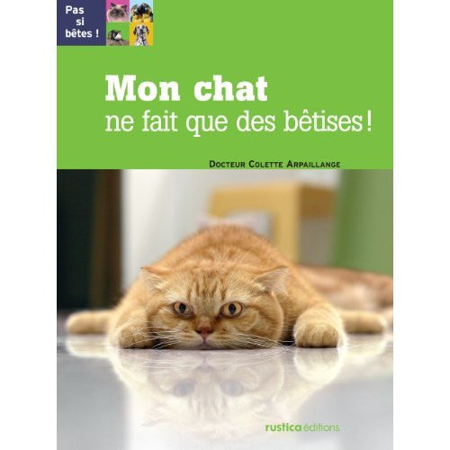 Arpaillange_Colette-Mon_chat_ne_fait_que_des_b_tises_-9782815302487_0