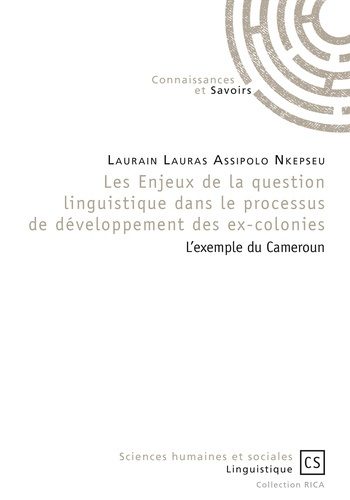 Assipolo_Nkepseu_Laurain_Lauras-Les_enjeux_de_la_question_linguistique_dans_le_processus_de_d_veloppement_des_ex-colonies._L_exemple-9782753904699_0