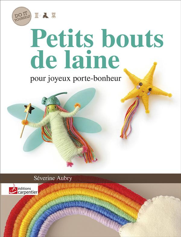 Aubry_S_verine-Petits_bouts_de_laine_Pour_joyeux_porte_bonheur-9782841679294_0