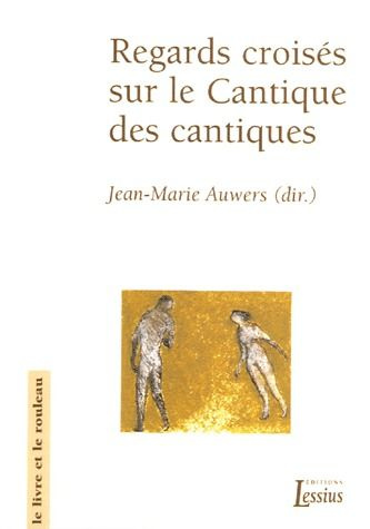Auwers_Jean-Marie_Pelletier_Anne-Marie_W_nin_A-Regards_crois_s_sur_le_Cantique_des_cantiques-9782872991396_0