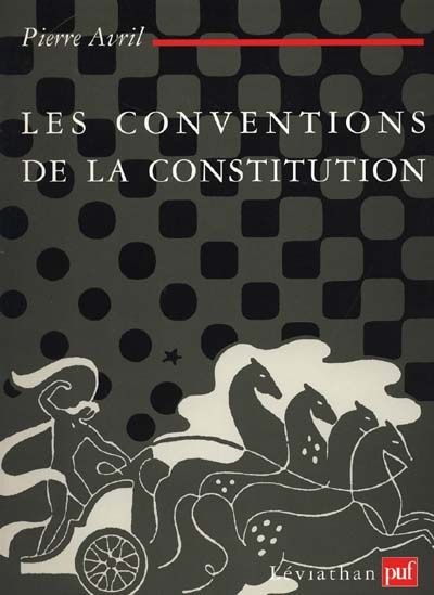 Avril_Pierre-LES_CONVENTIONS_DE_LA_CONSTITUTION._Normes_non_crites_du_droit_politique-9782130487548_0