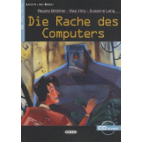 B_ttcher_Regine_Hinz_Rosi_Lang_Susanne-Die_Rache_des_Computers._Avec_1_CD_audio-9788853001481_0