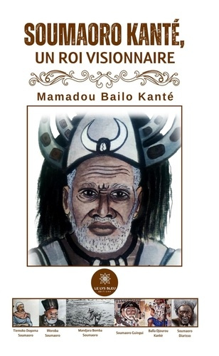 Bailo_Kante_mamadou-Soumaoro_kant_le_roi_visionnaire-9791042241636_0