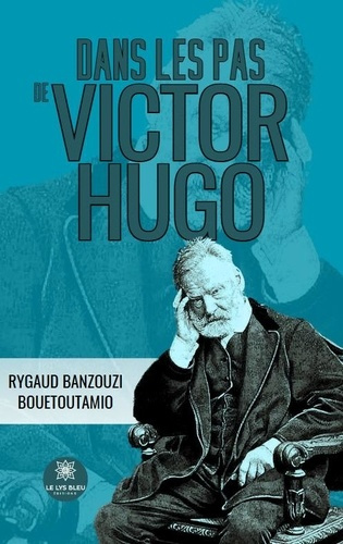 Banzouzi_Bouetoutamio_rygaud-Dans_les_pas_de_Victor_Hugo-9791042248475_0