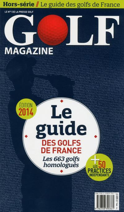 Barbier_Guy-Golf_magazine_Hors-s_rie_Le_guide_des_golfs_de_France._Les_663_golfs_homologu_s_Edition_2014-9782358390361_0