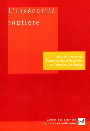 Bastid-Brugui_re_Marianne_Deschamps_Catherine_-L_ins_cutit_routi_re._Les_accidents_de_la_route_sont-ils_une_fatalit_-9782130539193_0