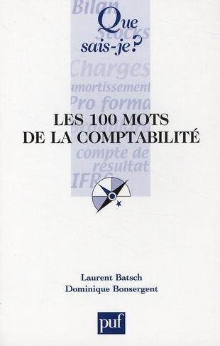 Batsch_Laurent_Bonsergent_Dominique-Les_100_mots_de_la_comptabilit_-9782130569299_0