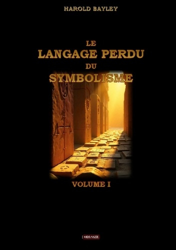 Bayley_Harold-Langage_perdu_du_symbolisme_volume_i-9782492378867_0