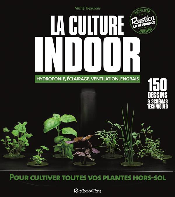 Beauvais_Michel_Lopp_Michel-La_culture_indoor._Hydroponie_clairage_ventilation_engrais-9782815308397_0