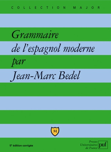 Bedel_Jean-Marc-Grammaire_de_l_espagnol_moderne._5e_dition_revue_et_corrig_e-9782130577485_0