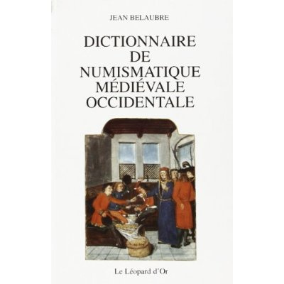Belaubre_Jean_Pastoureau_Michel-Dictionnaire_de_numismatique_m_di_vale_occidentale-9782863771211_0