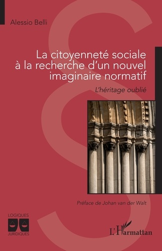 Belli_Alessio_Van_Der_walt_johan-La_citoyennet_sociale_la_recherche_d_un_nouvel_imaginaire_normatif._L_h_ritage_oubli_-9782336539911_0