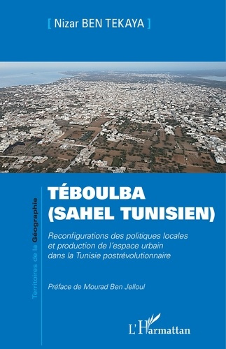 Ben_Tekaya_nizar_Ben_Jelloul_mourad-T_boulba_Sahel_tunisien_._Reconfigurations_des_politiques_locales_et_production_de_l_espace_urbain-9782336579924_0