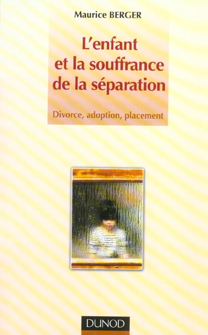 Berger_Maurice-L_enfant_et_la_souffrance_de_la_s_paration._Divorce_adoption_placement-9782100079131_0