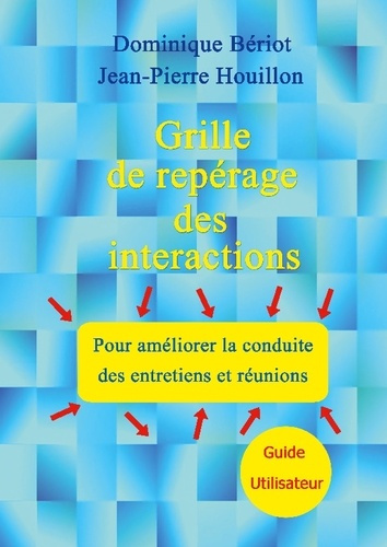 Beriot_Dominique_houillon_jean-pierre-Grille_de_reperage_interactions_pour_ame._Guide_utilisateur-9782322662722_0
