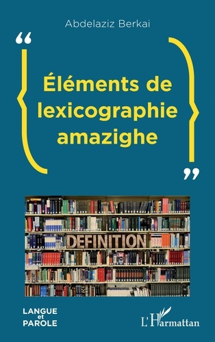 Berkai_Abdelaziz-_l_ments_de_lexicographie_amazighe-9782336552651_0