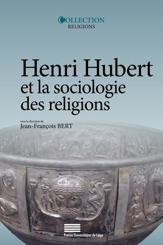 Bert_Jean-Fran_ois_Lorre_Christine_Benthien_Ra-Henri_Hubert_et_la_sociologie_des_religions._Sacr_temps_h_ros_magie-9782875620750_0