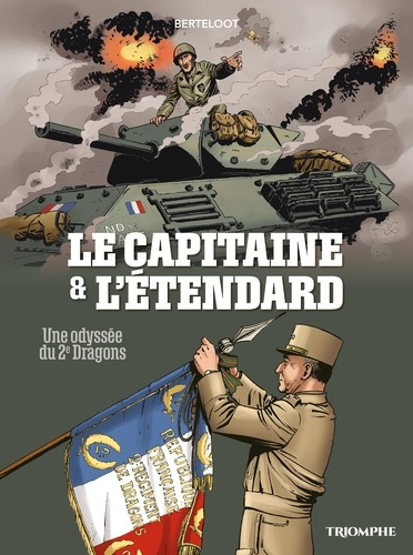 Berteloot_Guillaume-Le_Capitaine_et_l_tendard_-_Une_odyss_e_du_2e_Dragons-9782383861379_0