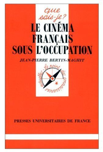 Bertin-Maghit_Jean-Pierre-Le_cin_ma_fran_ais_sous_l_Occupation-9782130458234_0