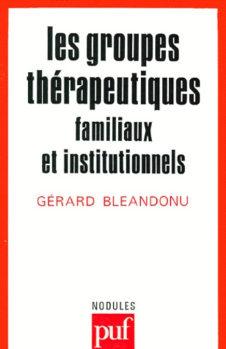 Bl_andonu_G_rard-Les_groupes_th_rapeutiques_familiaux_et_institutionnels-9782130438168_0