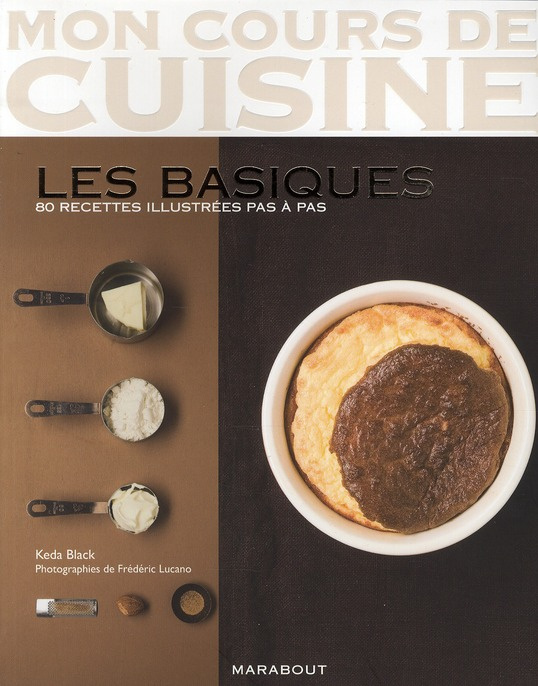 Black_Keda_Lucano_Fred-Mon_cours_de_cuisine_Les_basiques_80_recettes_illustr_es_pas_pas-9782501054256_0