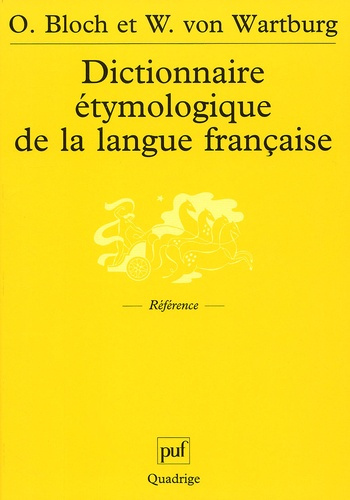 Bloch_Oscar_Wartburg_Walther_von-Dictionnaire_tymologique_de_la_langue_fran_aise-9782130528456_0