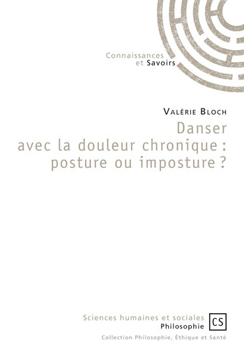 Bloch_Val_rie-Danser_avec_la_douleur_chronique_posture_ou_imposture_-9782753905948_0