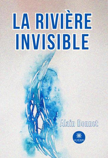 Bonnet_Alain-La_rivi_re_invisible-9791042232214_0