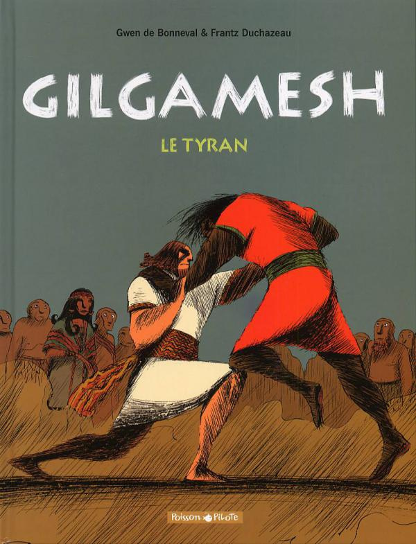 Bonneval_Gwen_de_Duchazeau_Frantz-Gilgamesh_Tome_1_Le_Tyran-9782205056013_0