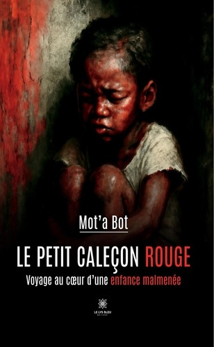 Bot_Mot_a-Le_petit_cale_on_rouge._Voyage_au_coeur_d_une_enfance_malmen_e-9791042287061_0