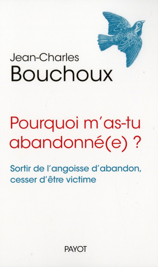 Bouchoux_Jean-Charles-Pourquoi_m_as-tu_abandonn_e_Sortir_de_l_angoisse_d_abandon_cesser_d_tre_victime-9782228908009_0
