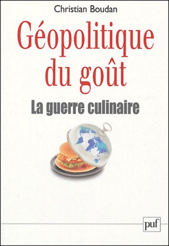 Boudan_Christian-G_opolitique_du_go_t._La_guerre_culinaire-9782130540755_0