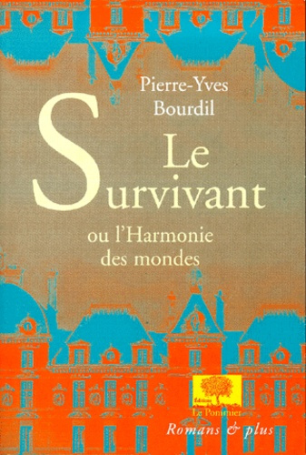 Bourdil_Pierre-Yves-Le_survivant_ou_L_harmonie_des_mondes-9782746500594_0