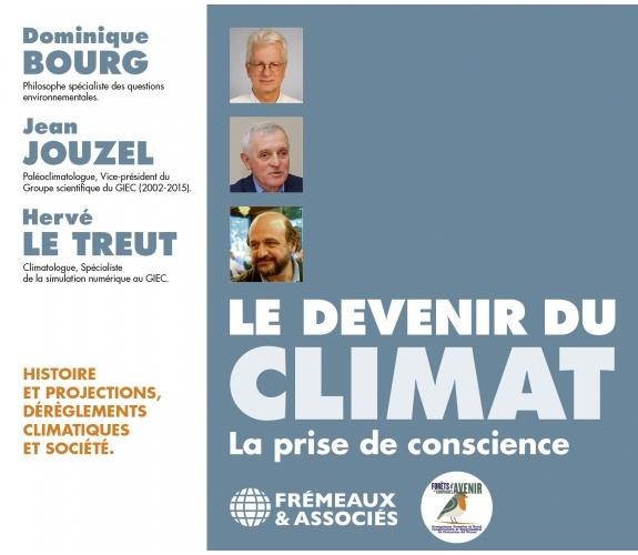 Bourg_Dominique_Jouzel_Jean_Le_Treut_herv_-LE_DEVENIR_DU_CLIMAT_LA_PRISE_DE_CONSCIENCE_-_HISTOIRE_ET_PROJECTIONS_D_R_GLEMENTS_CLIMATIQUES_ET-3561302582023_0