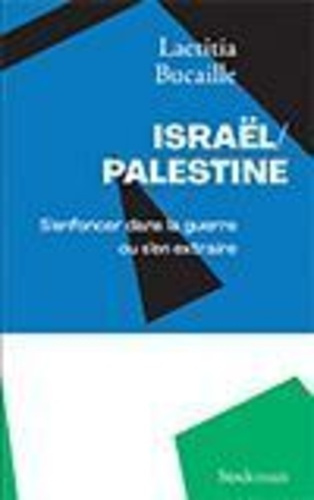 Bucaille_Laetitia-Isra_l_Palestine._S_enfoncer_dans_la_guerre_ou_s_en_extraire-9782234099494_0